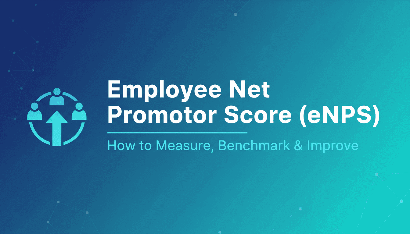 Employee Net Promoter Score (eNPS): How to Measure, Benchmark & Improve