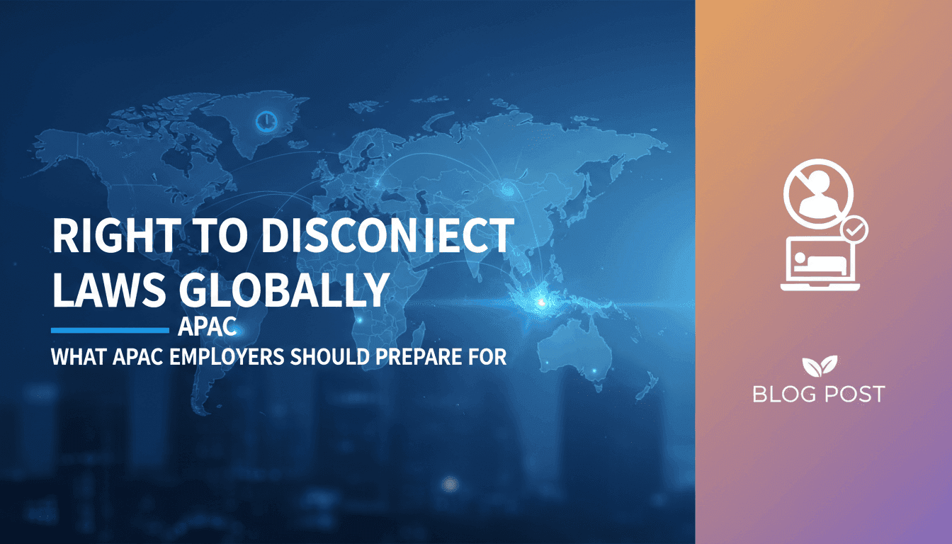 Right to Disconnect Laws Globally: What APAC Employers Should Prepare For
