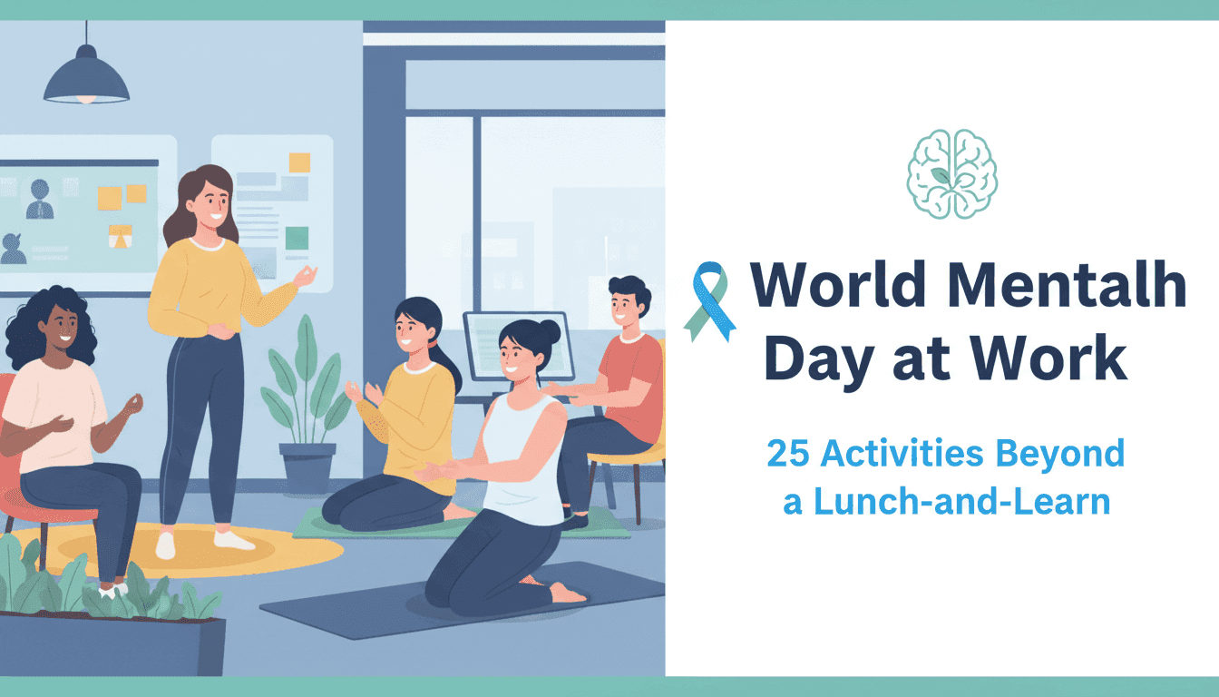 World Mental Health Day at Work: 25 Activities Beyond a Lunch-and-Learn